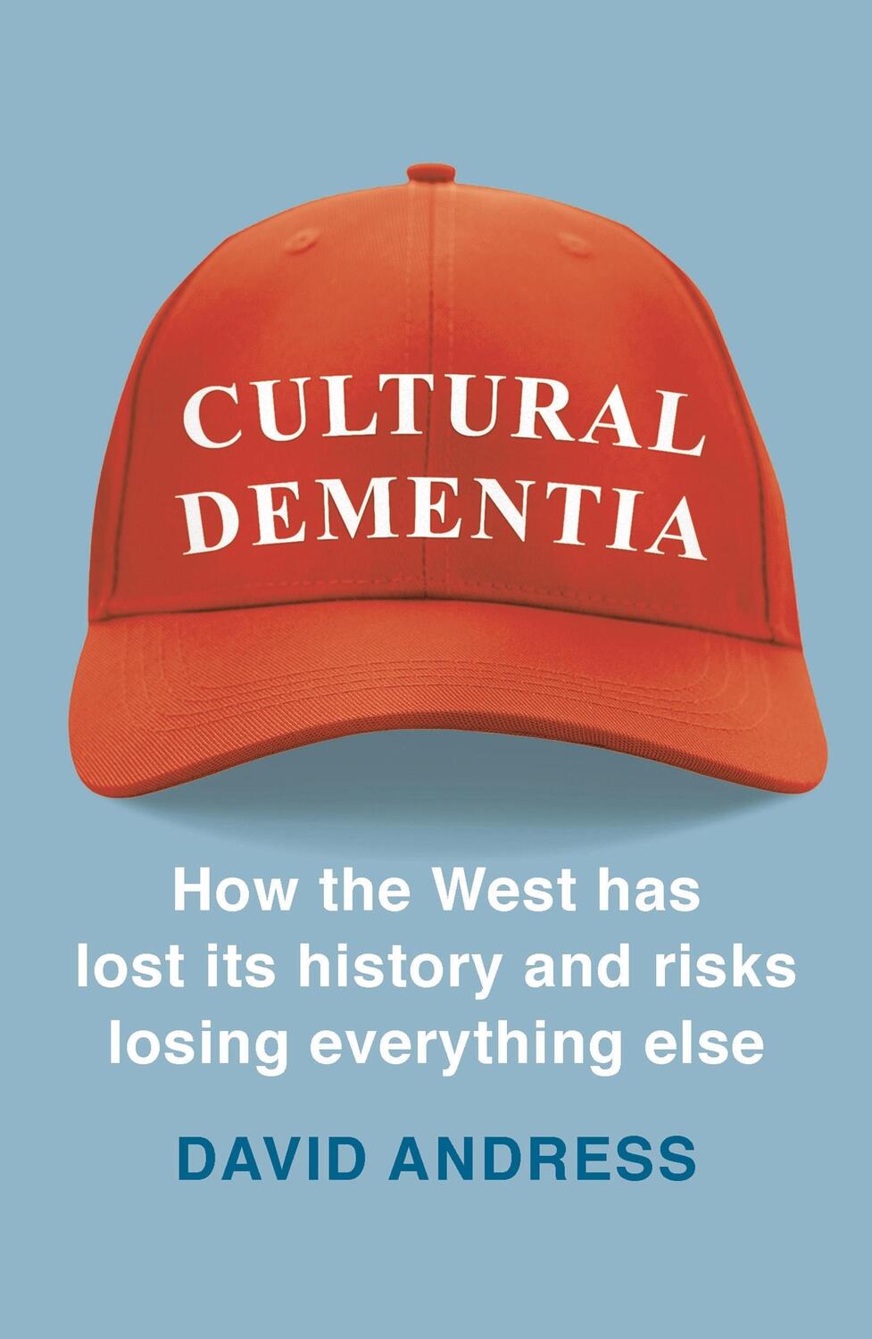 Cover: 9781788540056 | Cultural Dementia | Dr David Andress | Taschenbuch | 176 S. | Englisch