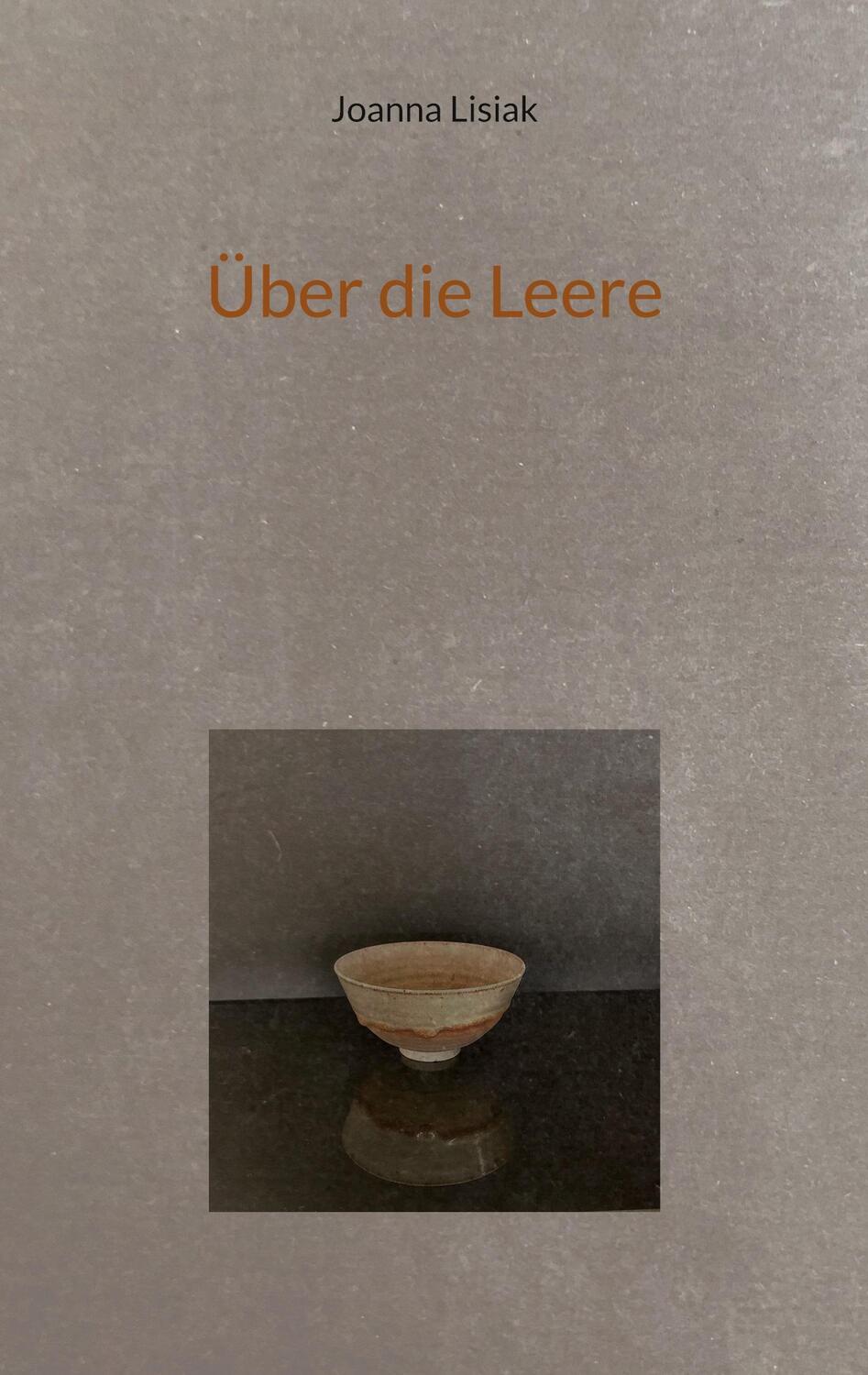 Cover: 9783755773535 | Über die Leere | Joanna Lisiak | Taschenbuch | Paperback | 108 S.