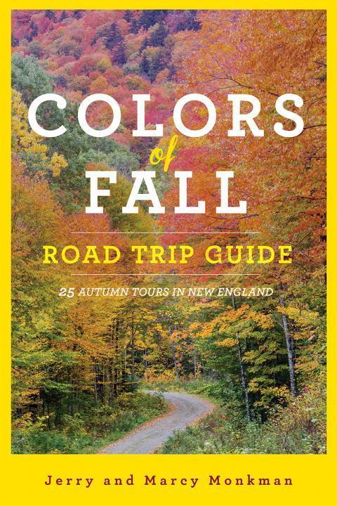 Cover: 9781682681381 | Colors of Fall Road Trip Guide: 25 Autumn Tours in New England | Buch