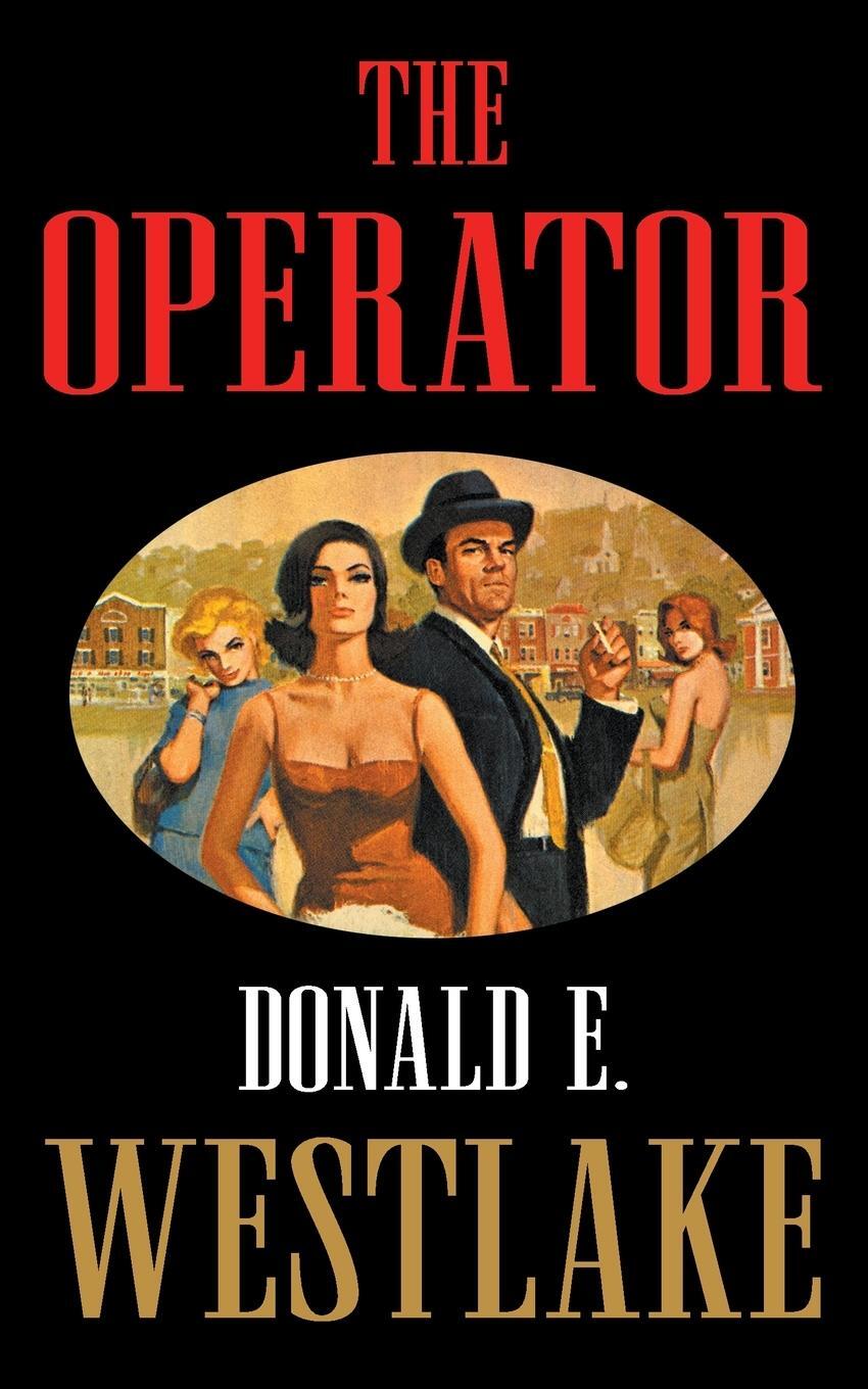 Cover: 9781610530507 | The Operator | Donald E. Westlake | Taschenbuch | Paperback | Englisch