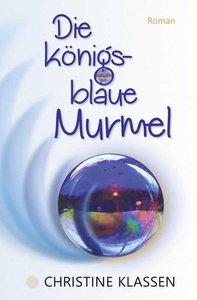 Cover: 9783754668429 | Die königsblaue Murmel | Christine Klassen | Taschenbuch | Paperback