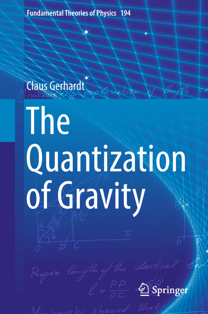 Cover: 9783319773704 | The Quantization of Gravity | Claus Gerhardt | Buch | xii | Englisch