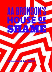 Cover: 9783907236314 | AA Bronson's House of Shame | AA Bronson | Buch | 288 S. | Englisch