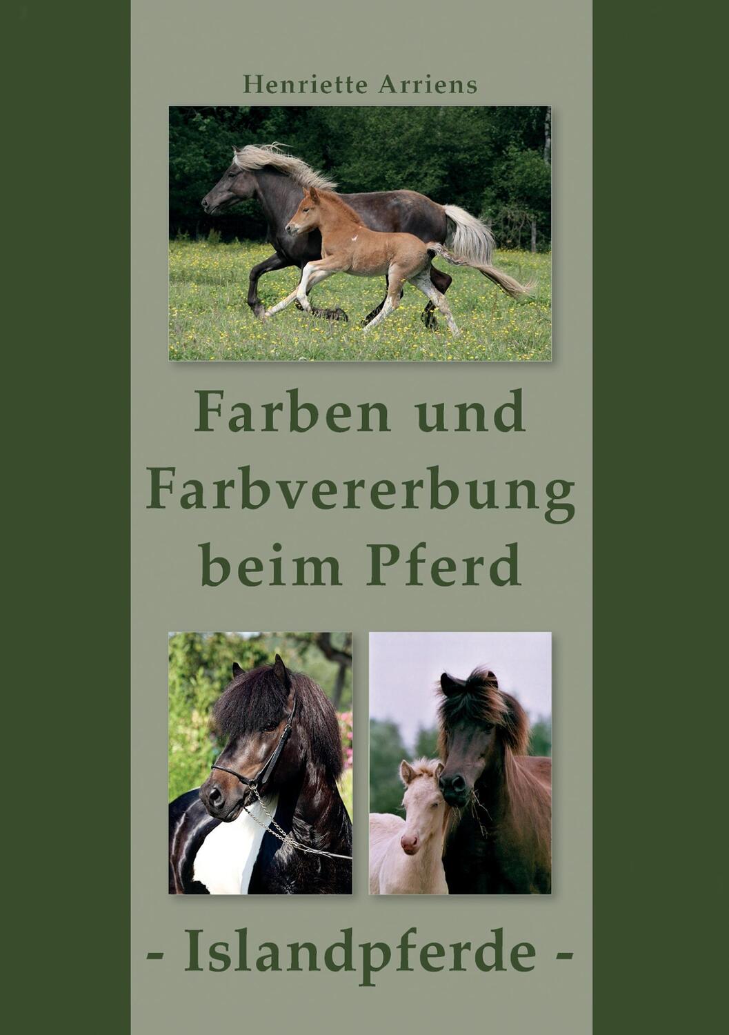 Cover: 9783981147933 | Farben und Farbvererbung beim Pferd | Islandpferde | Henriette Arriens
