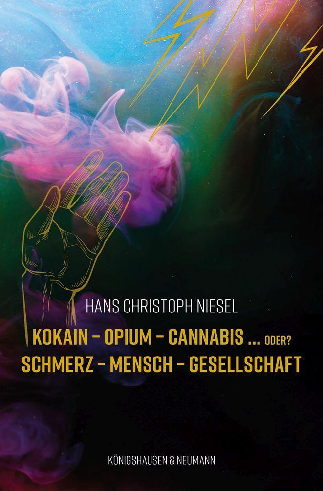 Cover: 9783826079757 | Kokain - Opium - Cannabis ... oder? | Schmerz - Mensch - Gesellschaft