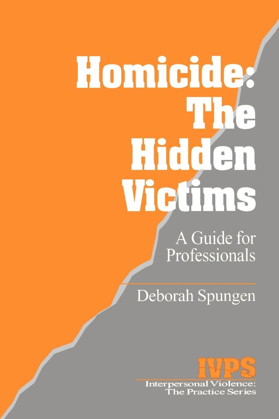 Cover: 9780803957770 | Homicide | The Hidden Victims: A Resource for Professionals | Spungen