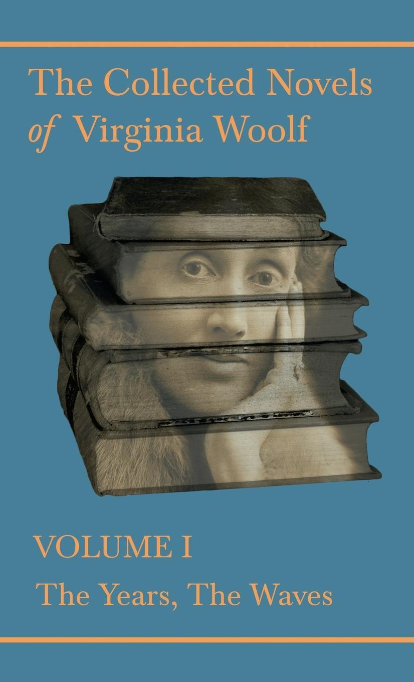 Cover: 9781528771023 | The Collected Novels of Virginia Woolf - Volume I - The Years, The...