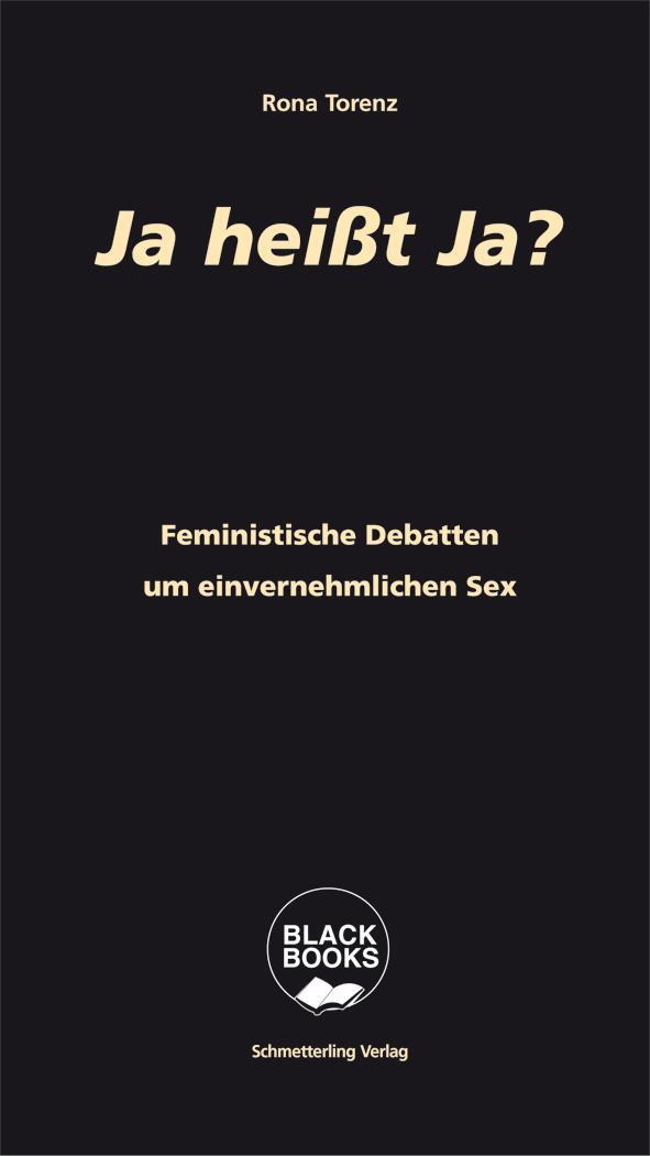 Cover: 9783896570352 | Ja heißt Ja? | Feministische Debatten um einvernehmlichen Sex | Torenz