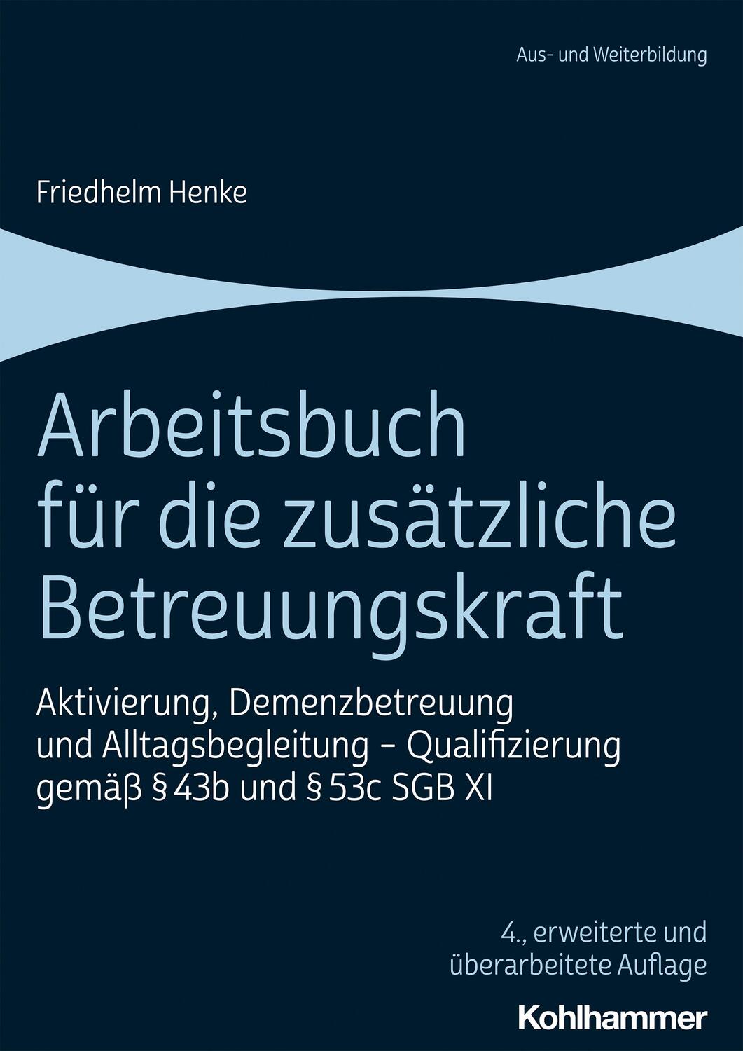 Cover: 9783170394087 | Arbeitsbuch für die zusätzliche Betreuungskraft | Friedhelm Henke
