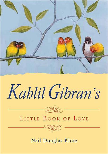 Cover: 9781571748331 | Kahlil Gibran's Little Book of Love | Kahlil Gibran | Taschenbuch
