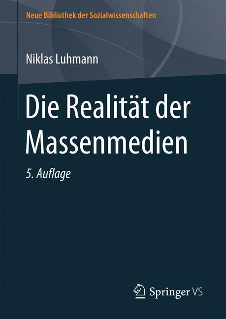 Cover: 9783658177379 | Die Realität der Massenmedien; . | Niklas Luhmann | Buch | 2017