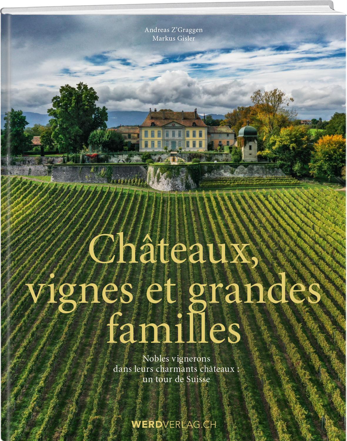 Cover: 9783038184287 | Châteaux, vignes et grandes familles | Andreas Z'Graggen (u. a.)