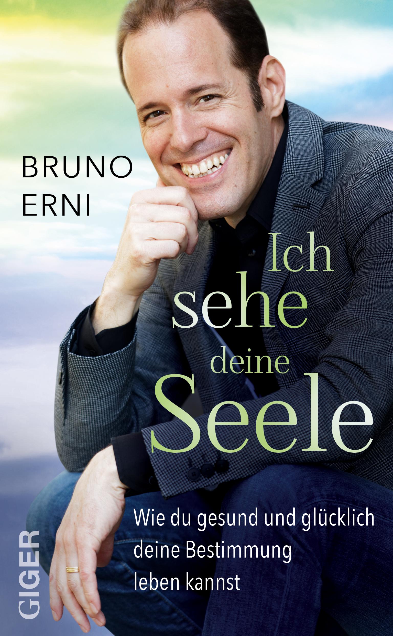 Cover: 9783906872292 | Ich sehe deine Seele | Bruno Erni | Buch | 252 S. | Deutsch | 2017