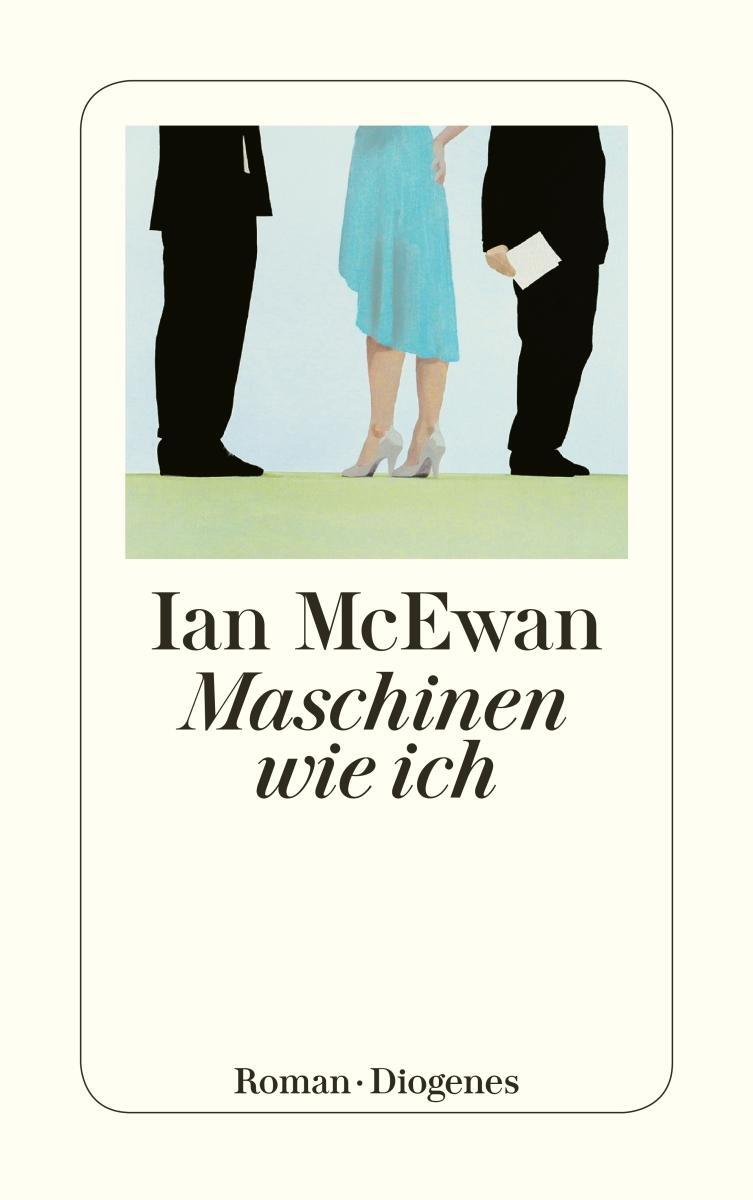 Cover: 9783257245608 | Maschinen wie ich | Ian McEwan | Taschenbuch | Diogenes Taschenbücher
