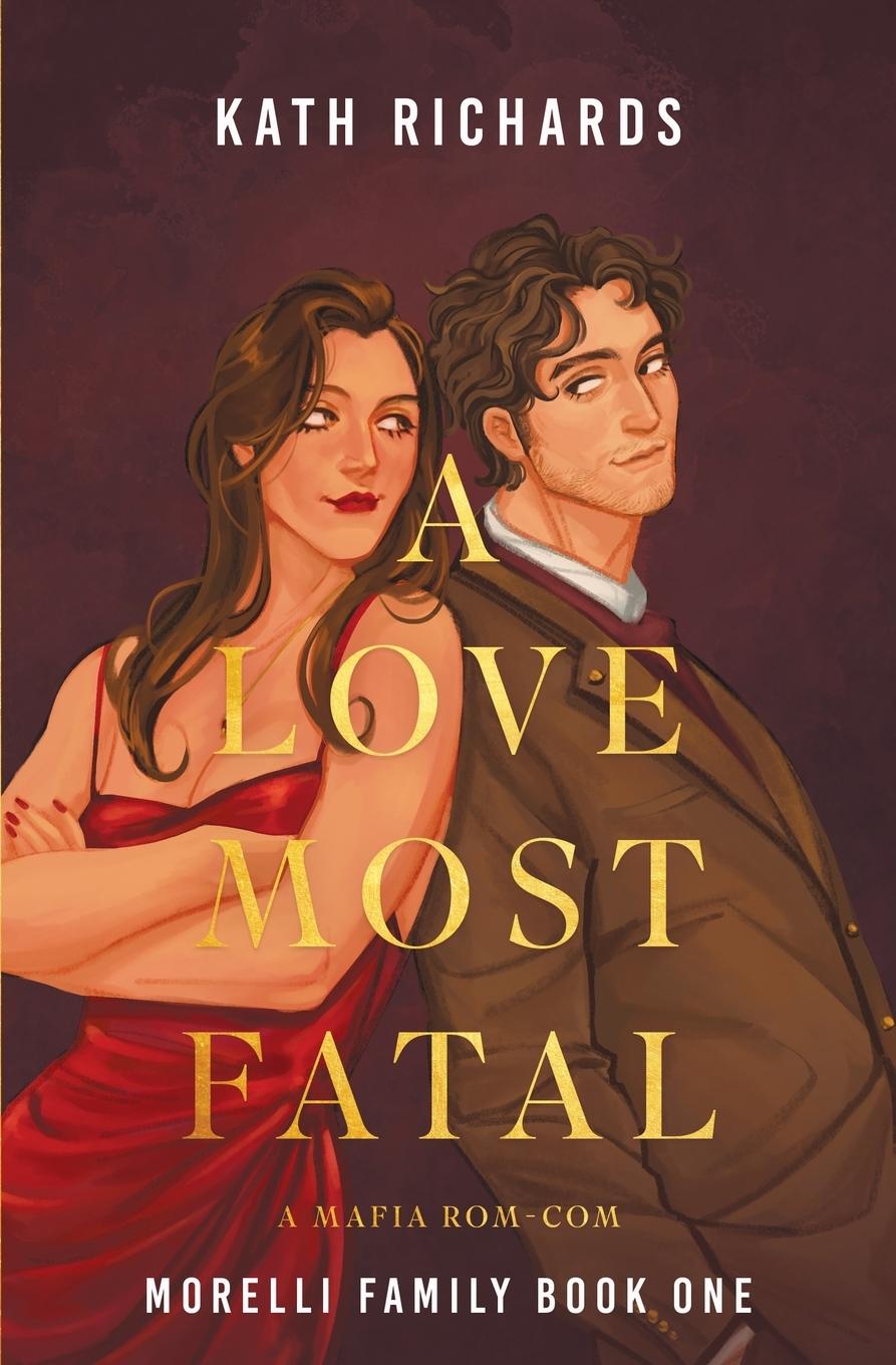 Cover: 9798990370449 | A Love Most Fatal | A Mafia Rom-Com | Kath Richards | Taschenbuch