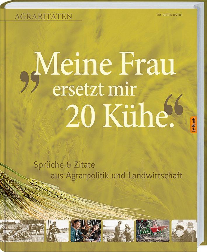 Cover: 9783784353425 | Meine Frau ersetzt mir 20 Kühe | Dieter Barth | Buch | Deutsch | 2014