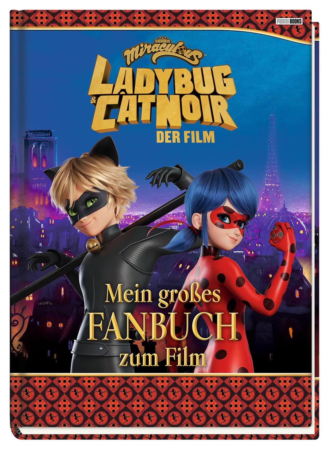 Cover: 9783833243608 | Miraculous: Ladybug & Cat Noir Der Film: Mein großes Fanbuch zum Film