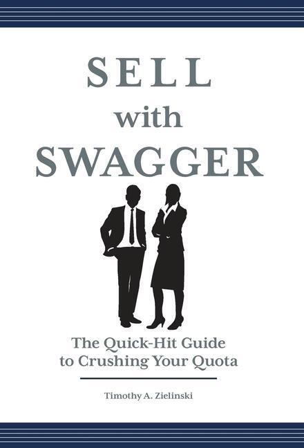 Cover: 9781544533124 | Sell with Swagger | The Quick-Hit Guide to Crushing Your Quota | Buch