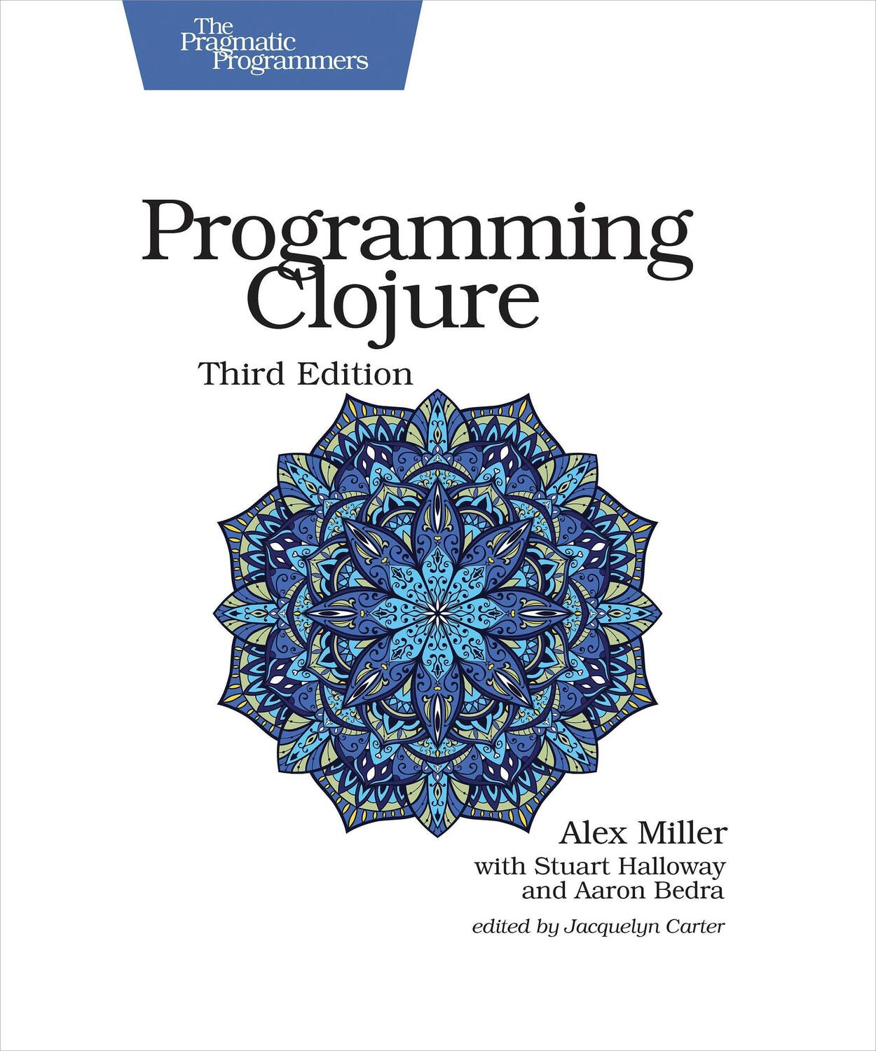 Cover: 9781680502466 | Programming Clojure : Pragmatic Programmers | Alex Miller | Buch