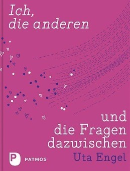 Cover: 9783843604185 | Ich, die anderen und die Fragen dazwischen | Uta Engel | Buch | 104 S.