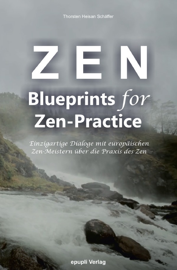 Cover: 9783753109855 | Zen - Blueprints for Zen-Practice | Heisan Thorsten Schäffer | Buch