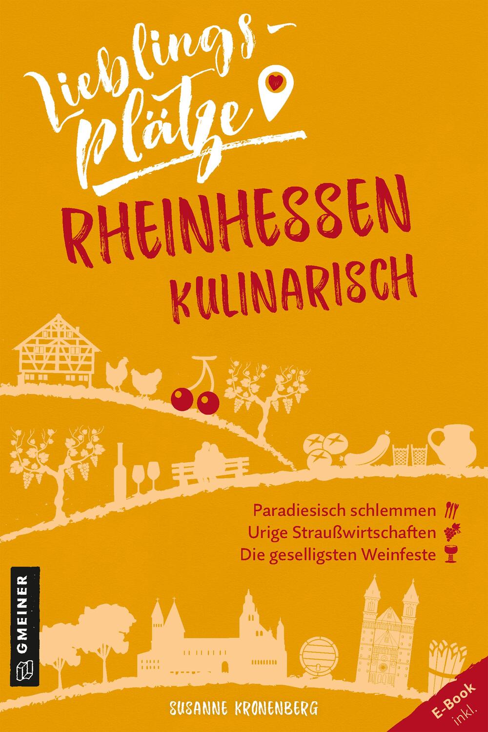Cover: 9783839226117 | Lieblingsplätze Rheinhessen kulinarisch | Susanne Kronenberg | Buch