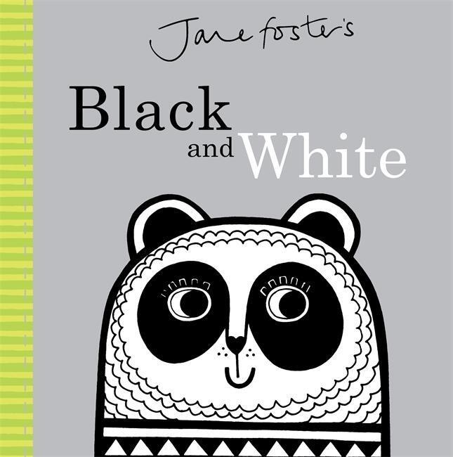 Cover: 9781783704019 | Jane Foster's Black and White | Jane Foster | Buch | Papp-Bilderbuch