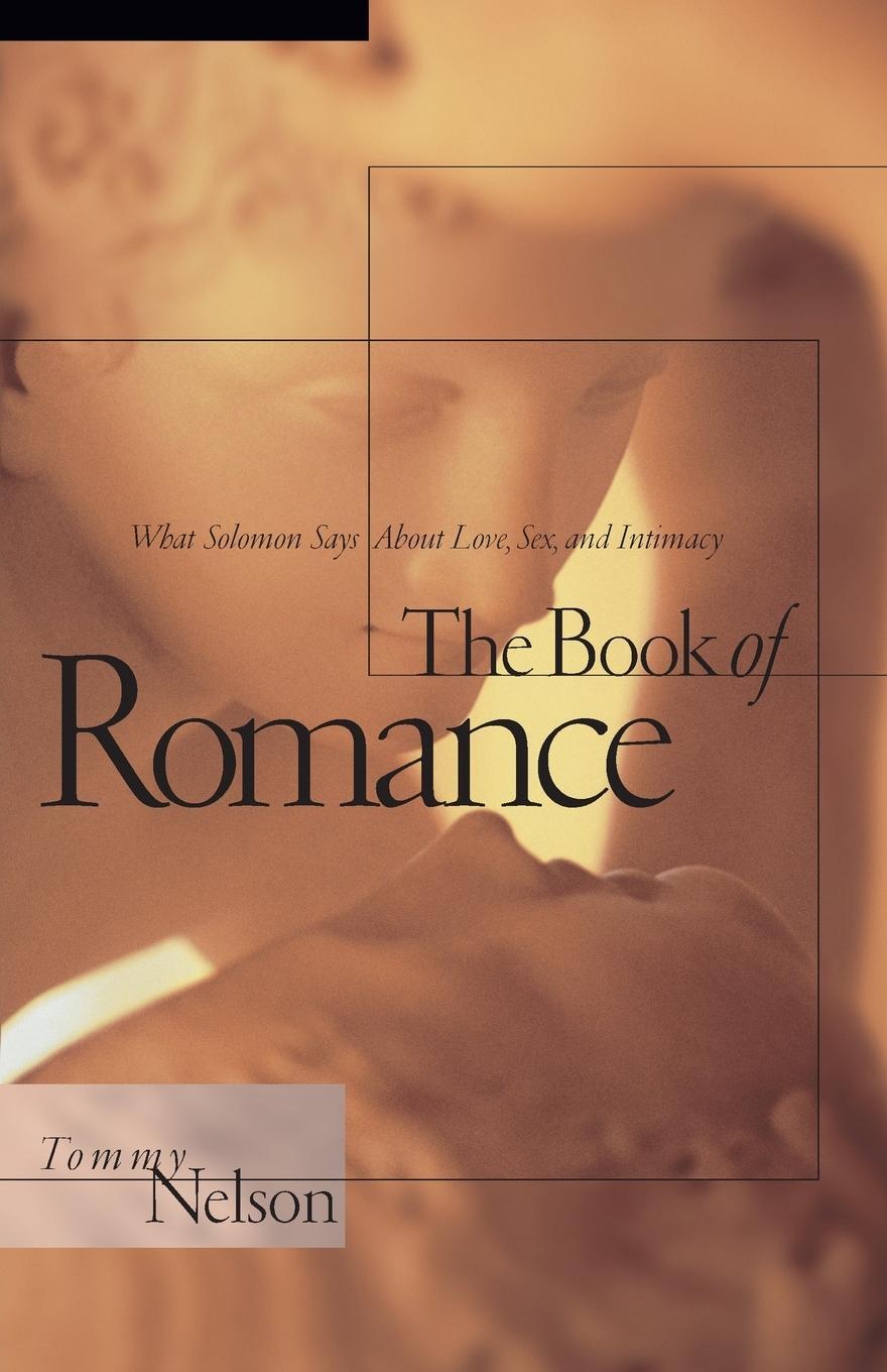 Cover: 9780785288985 | Book of Romance | What Solomon Says about Love, Sex, and Intimacy