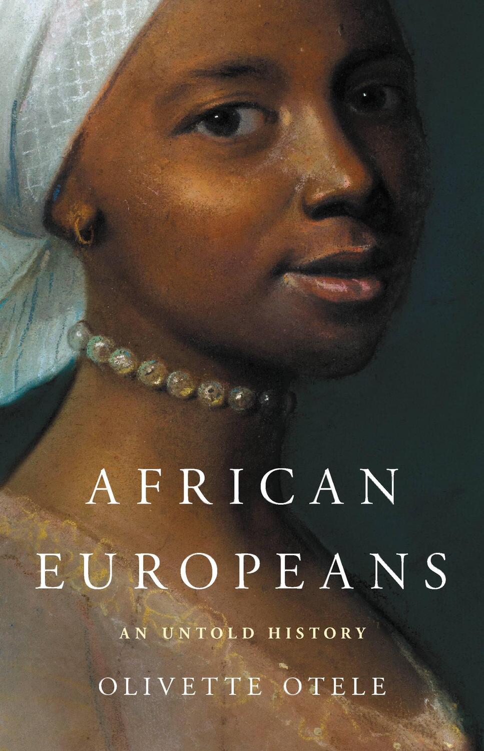 Cover: 9781541619678 | African Europeans: An Untold History | Olivette Otele | Buch | 2021