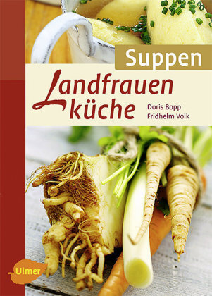 Cover: 9783800176526 | Landfrauenküche Suppen | Sonderausgabe | Doris Bopp (u. a.) | Buch