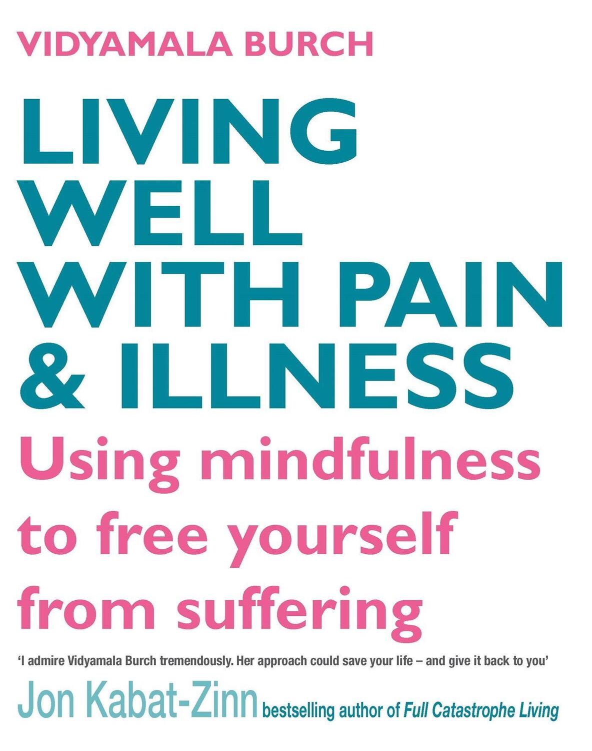 Cover: 9780749928605 | Living Well With Pain And Illness | Vidyamala Burch | Taschenbuch