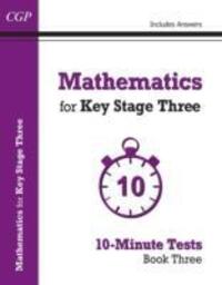 Cover: 9781782944744 | Mathematics for KS3: 10-Minute Tests - Book 3 (including Answers)