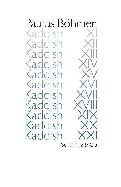 Cover: 9783895611285 | Kaddish XI-XXI | Paulus Böhmer | Buch | Mit Lesebändchen, Großformat