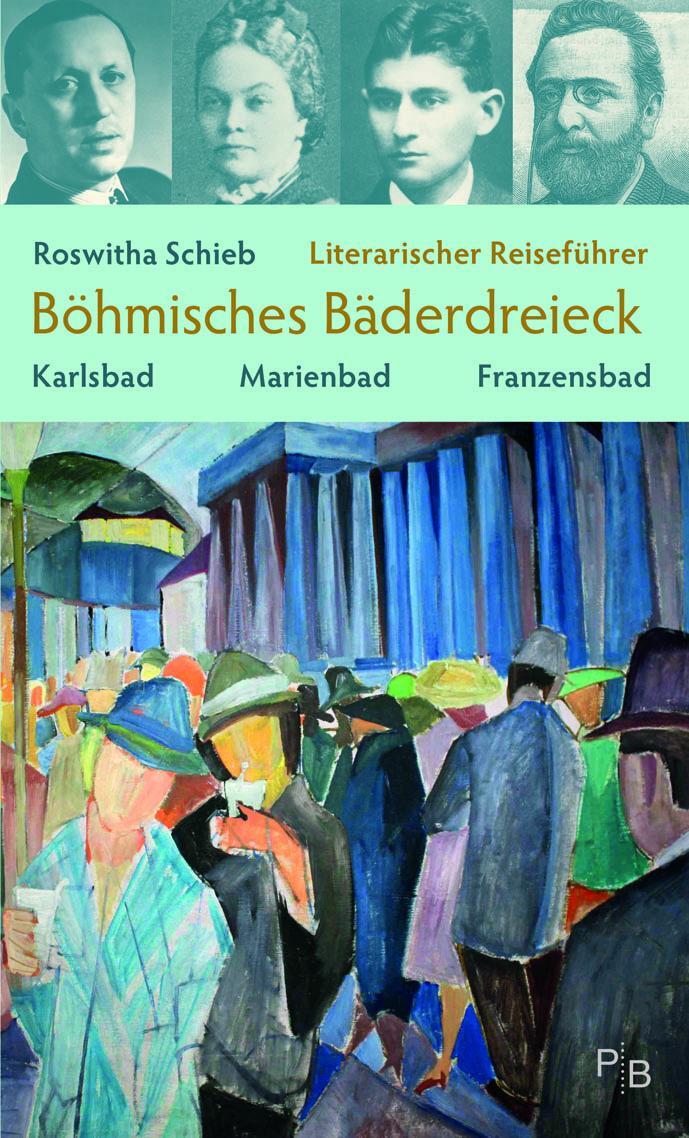 Cover: 9783936168860 | Literarischer Reiseführer Böhmisches Bäderdreieck | Roswitha Schieb