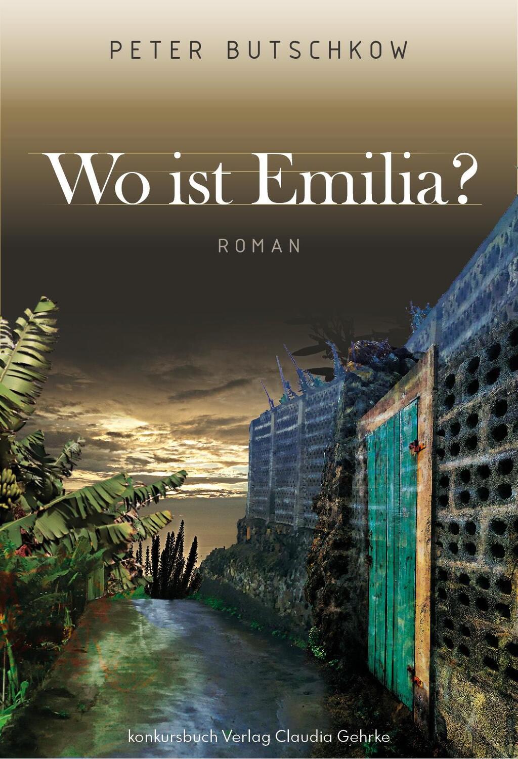 Cover: 9783887694999 | Wo ist Emilia | Roman | Peter Butschkow | Taschenbuch | Deutsch | 2022