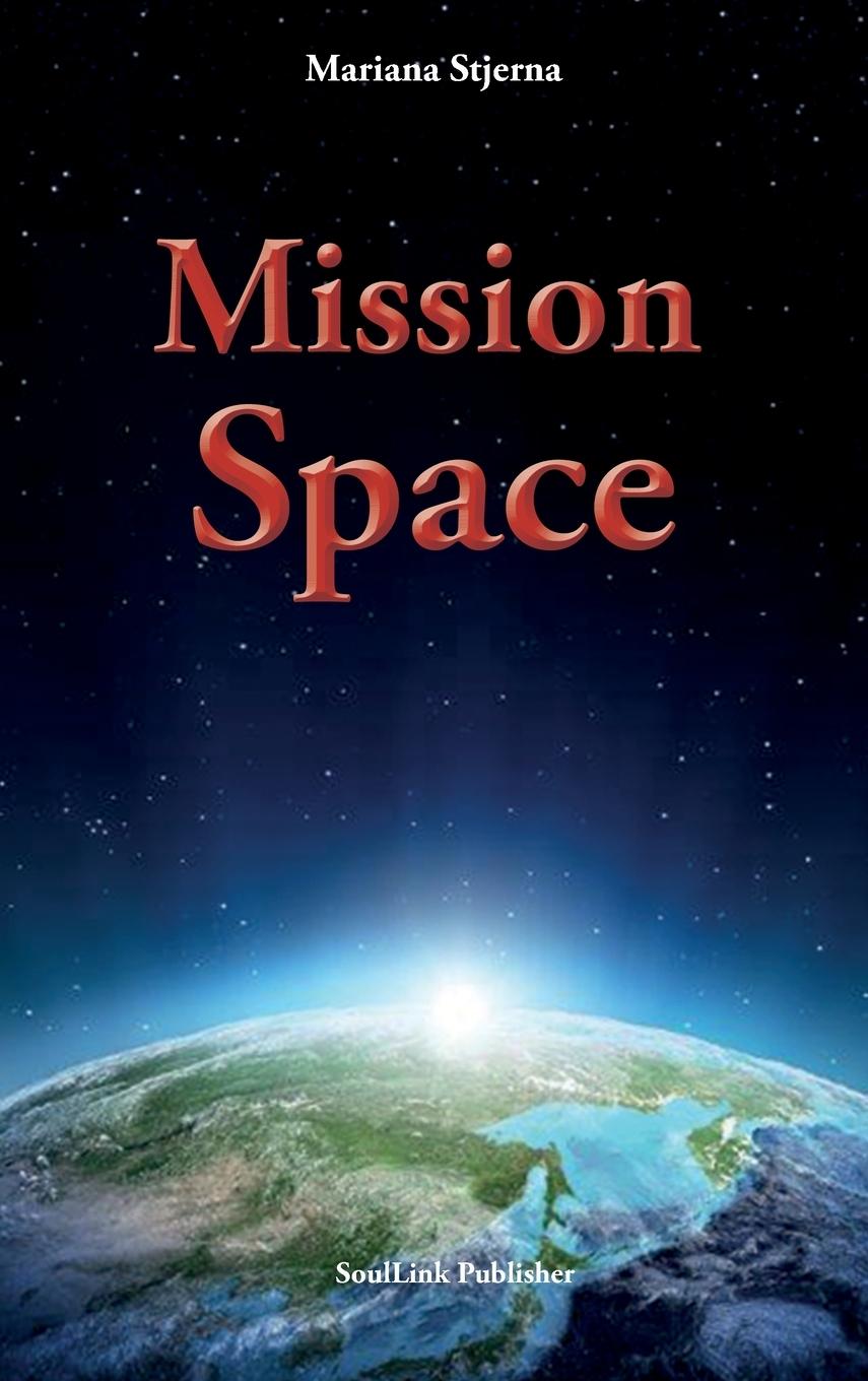 Cover: 9789198578515 | Mission Space | With Start in Agartha | Mariana Stjerna | Buch | 2020