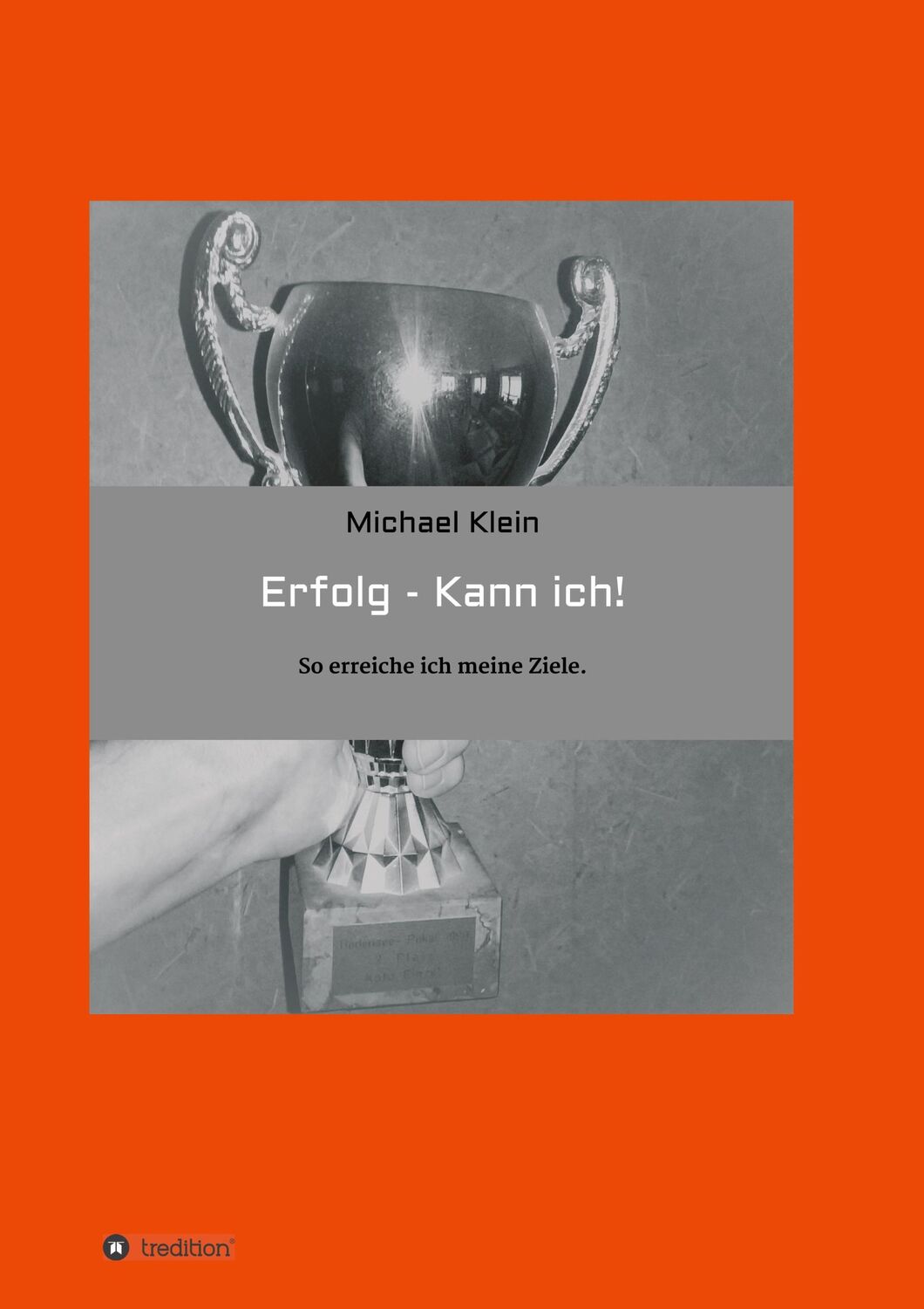 Cover: 9783347011472 | Erfolg -- kann ich! | So erreiche ich meine Ziele. | Michael Klein