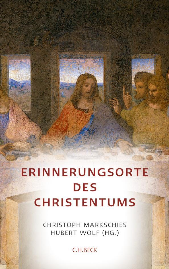 Cover: 9783406605000 | Erinnerungsorte des Christentums | Christoph Markschies (u. a.) | Buch