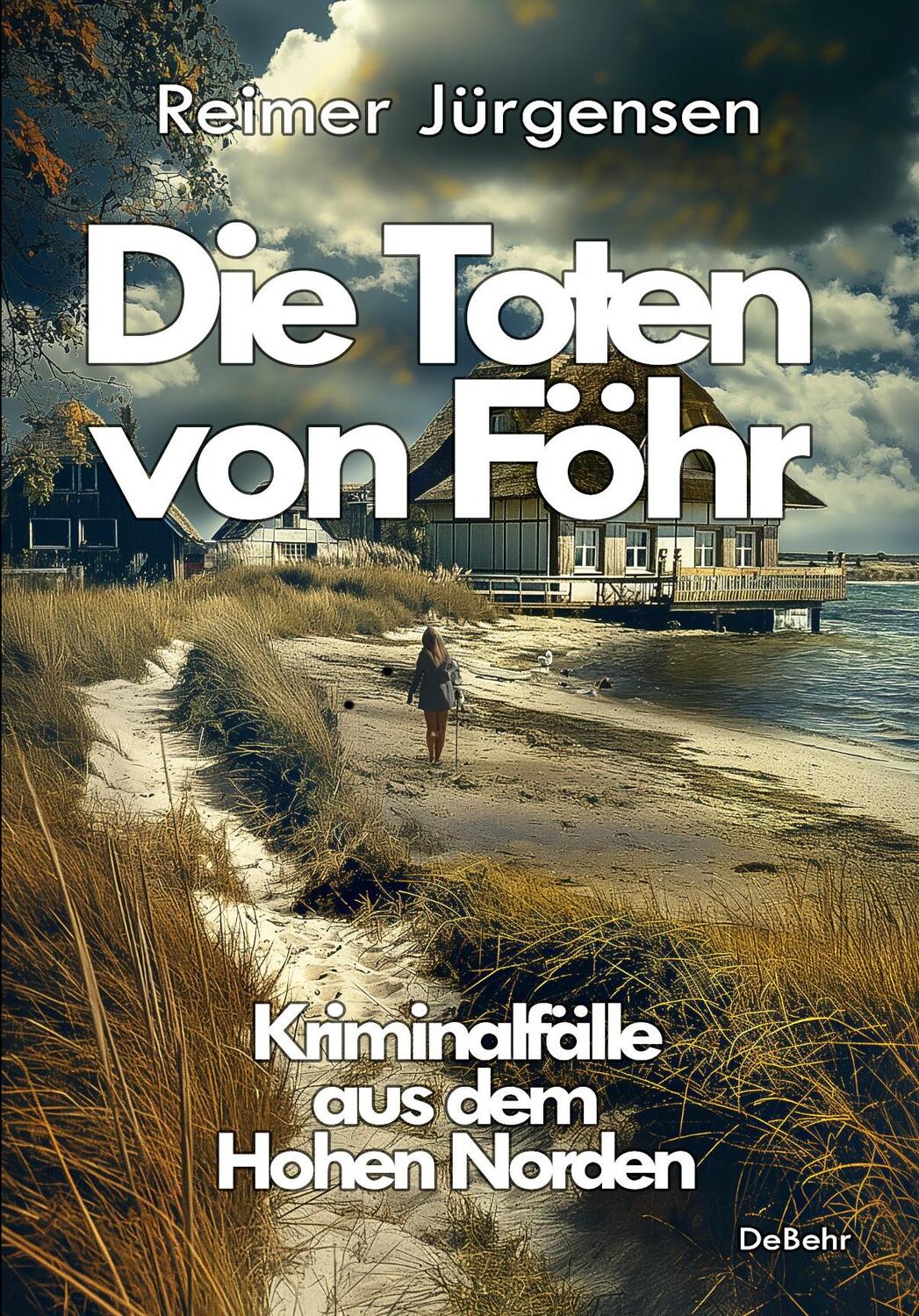 Cover: 9783987272479 | Die Toten von Föhr - Kriminalfälle aus dem Hohen Norden | Jürgensen