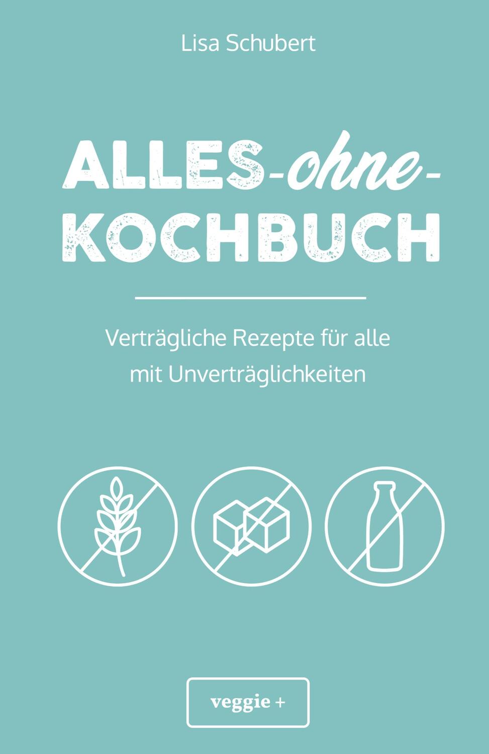 Cover: 9783946943785 | Alles-ohne-Kochbuch | Lisa Schubert | Taschenbuch | Paperback | 2020