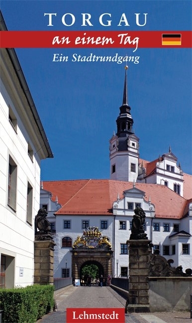 Cover: 9783957970398 | Torgau an einem Tag | Ein Stadtrundgang | Doris Mundus | Taschenbuch