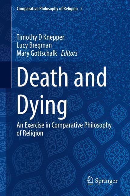 Cover: 9783030192990 | Death and Dying | An Exercise in Comparative Philosophy of Religion