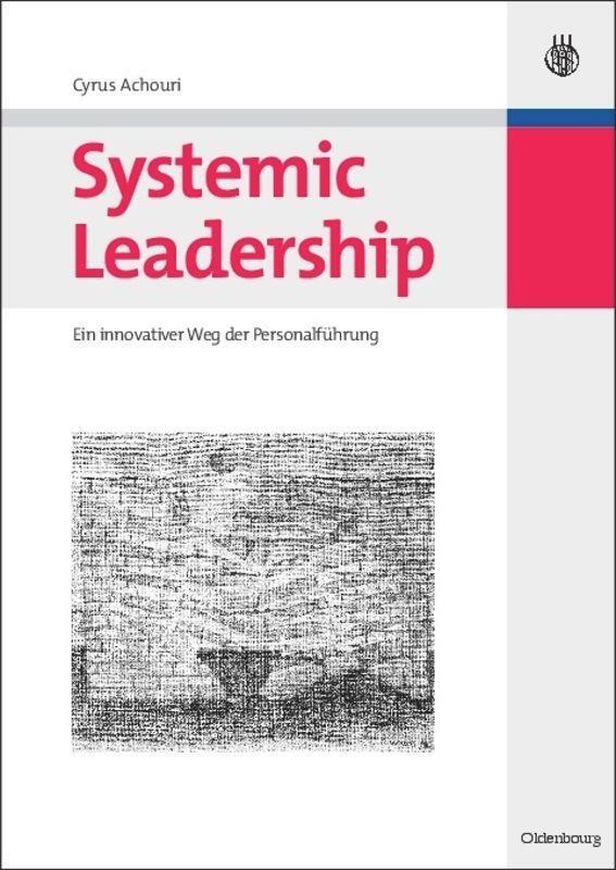 Cover: 9783486590371 | Systemic Leadership | Ein innovativer Weg der Personalführung | Buch