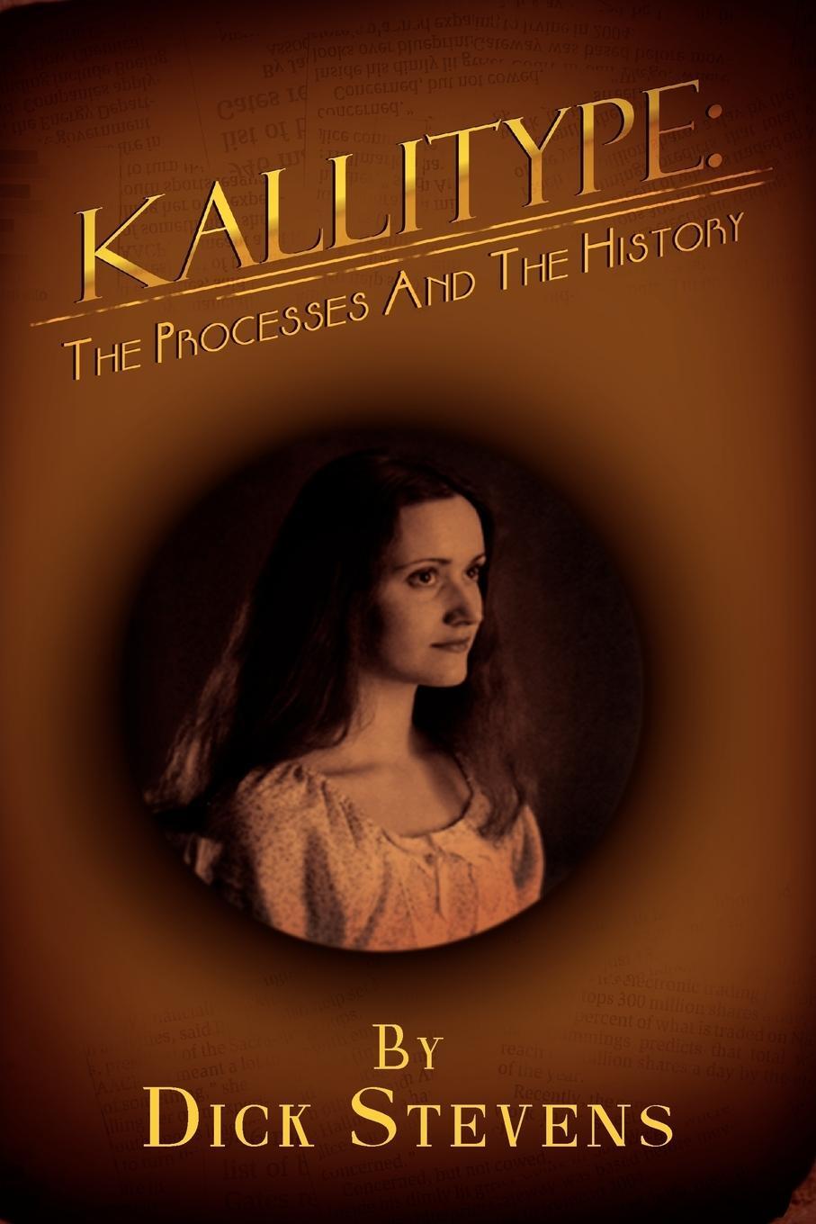 Cover: 9781479742233 | Kallitype | The Processes And The History | Dick Stevens | Taschenbuch