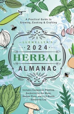Cover: 9780738768953 | Llewellyn's 2024 Herbal Almanac | Llewellyn Worldwide Ltd (u. a.)