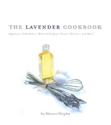 Cover: 9780762418305 | The Lavender Cookbook | Sharon Shipley | Taschenbuch | Englisch | 2004