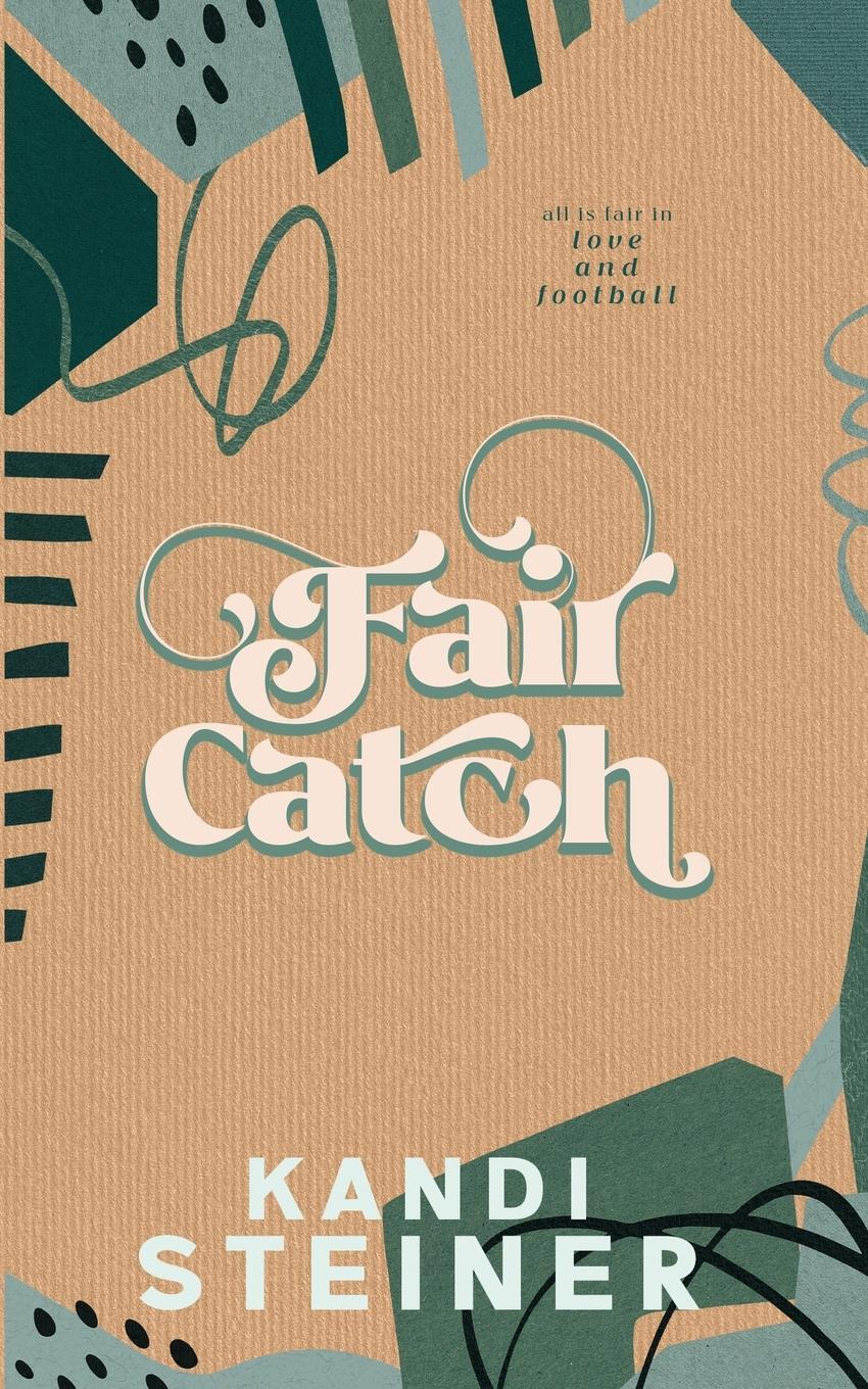 Cover: 9798986558714 | Fair Catch | Special Edition | Kandi Steiner | Taschenbuch | Paperback