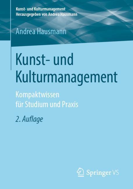 Cover: 9783658262228 | Kunst- und Kulturmanagement | Kompaktwissen für Studium und Praxis
