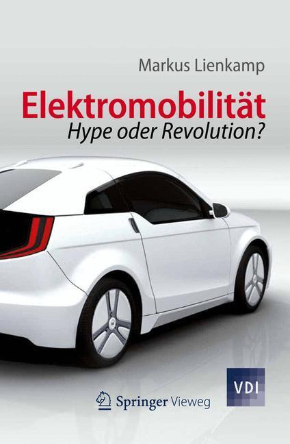 Cover: 9783642285486 | Elektromobilität | Hype oder Revolution? | Markus Lienkamp | Buch