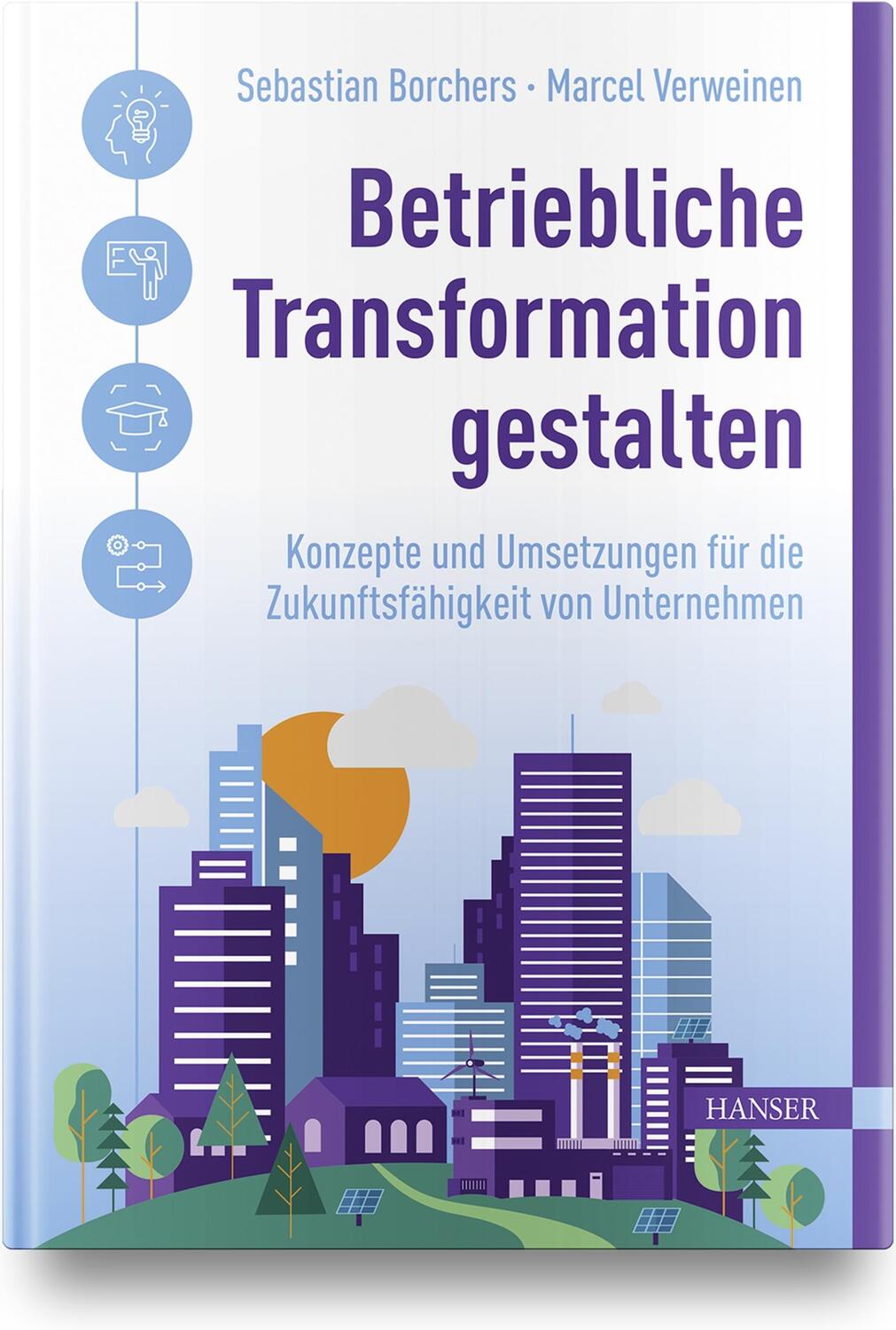 Cover: 9783446473997 | Betriebliche Transformation gestalten | Sebastian Borchers (u. a.)